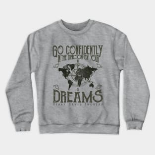 Go confidently in the direction of your dreams, Vintage/Retro Design Crewneck Sweatshirt